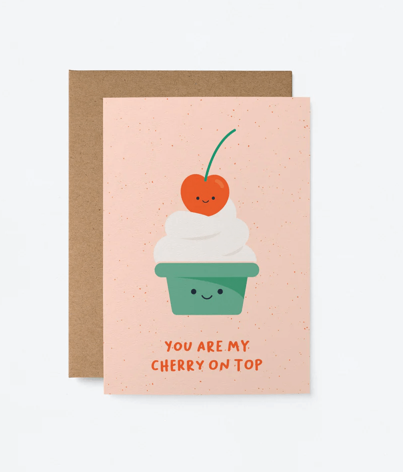 You are my cherry on top Card