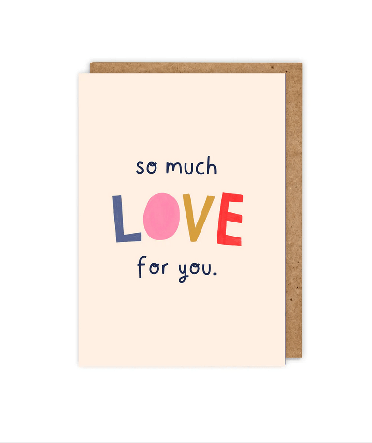 So much Love for you Card