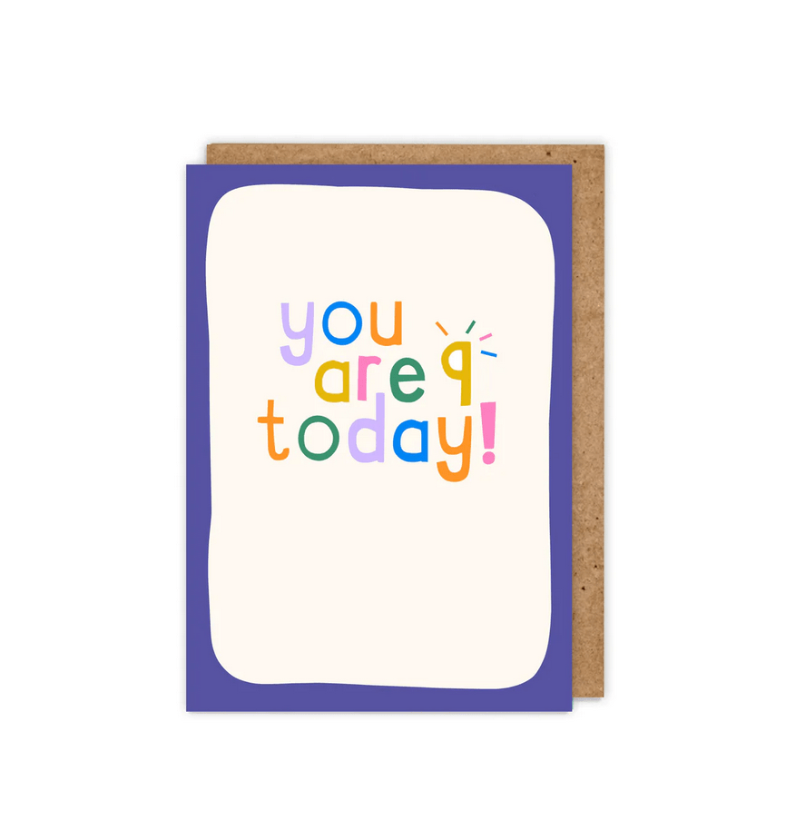 You are 9 today Card