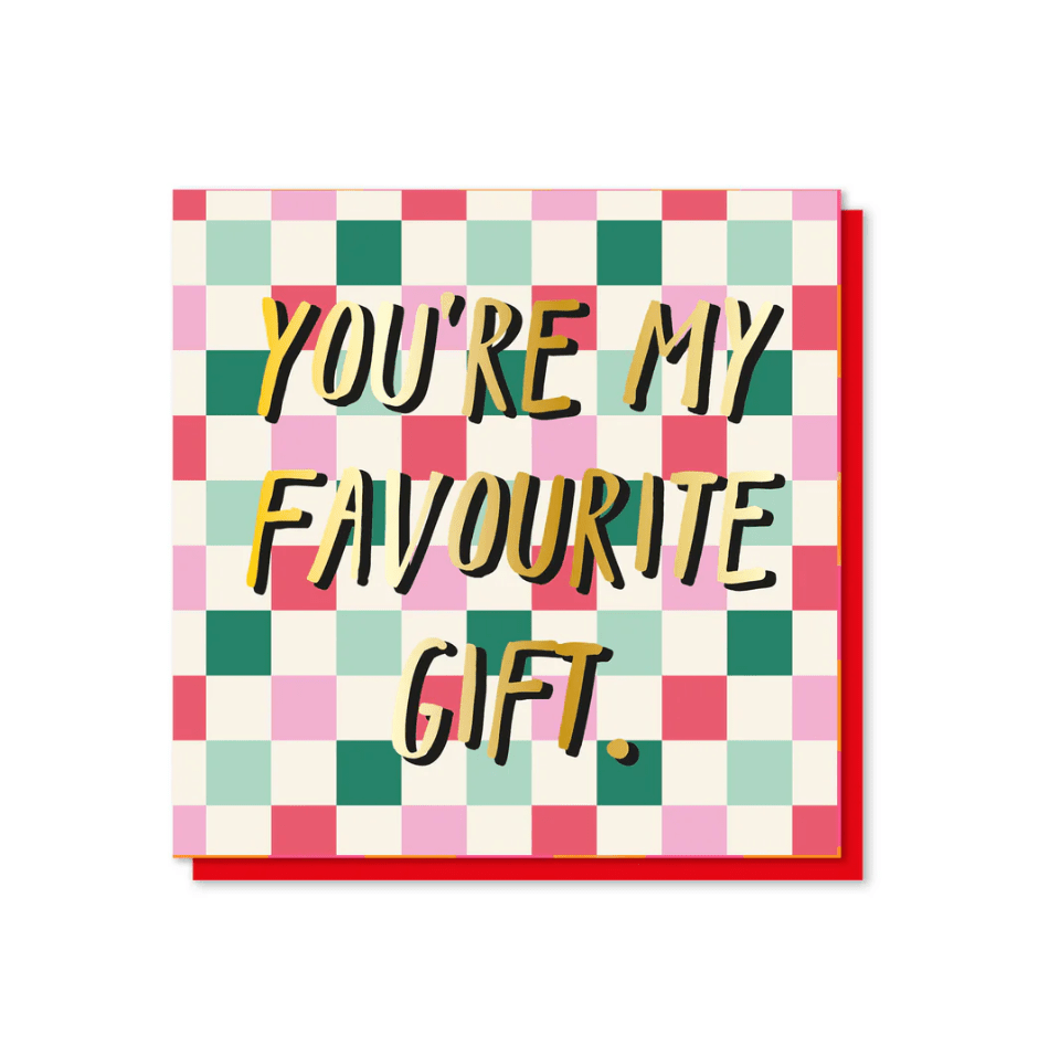 You're My Favourite Gift