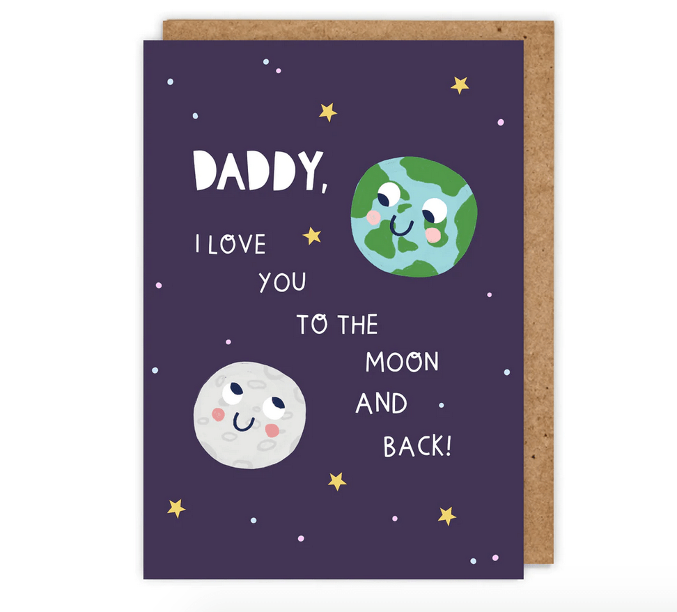 Daddy: I Love You To The Moon and Back