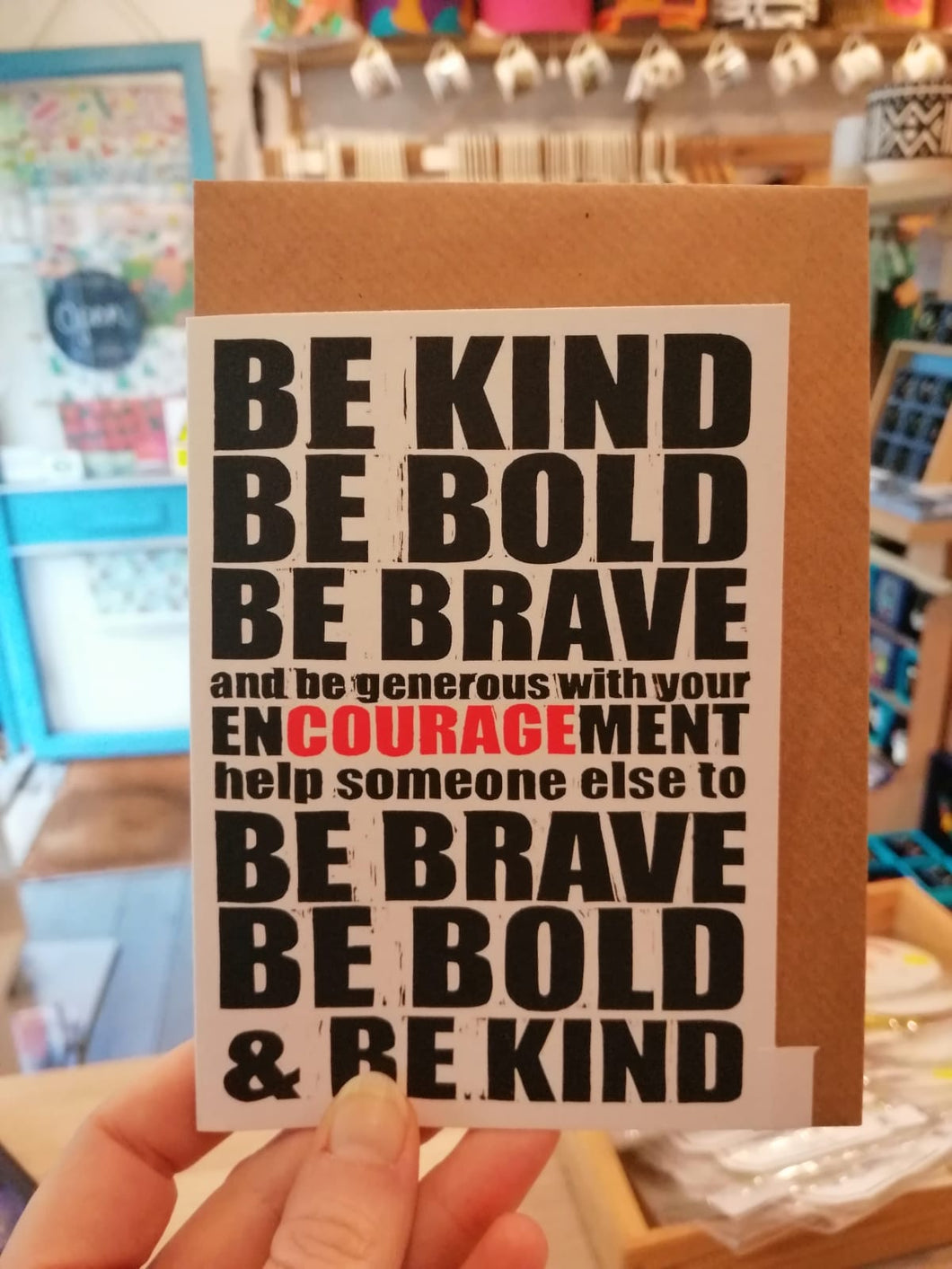 Be Kind, Be Bold, Be Brave Card