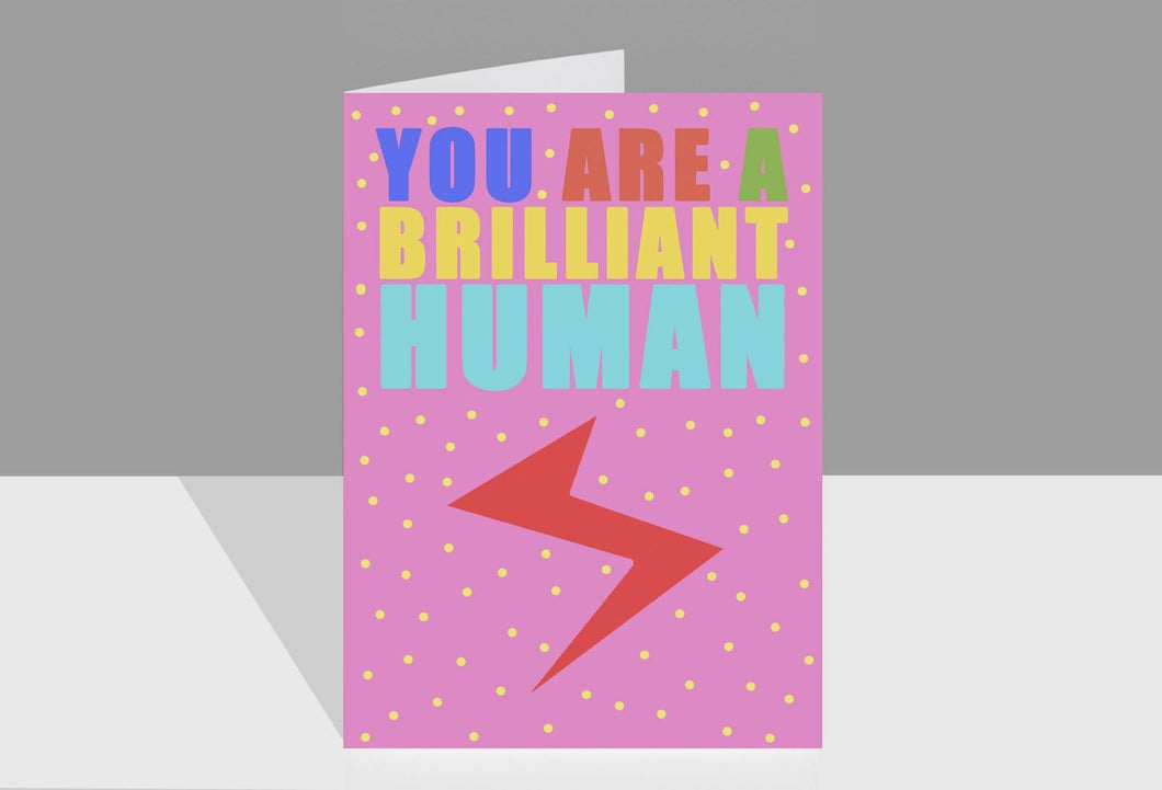 You are a brilliant human Card