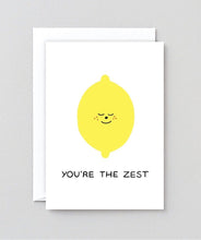 Load image into Gallery viewer, You&#39;re the Zest Card
